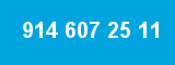 914 607 25 11